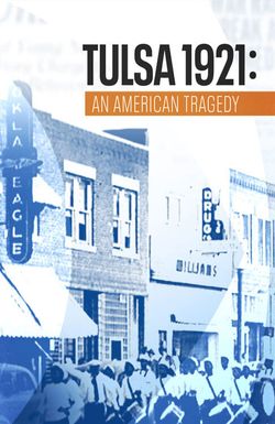 Tulsa 1921: An American Tragedy