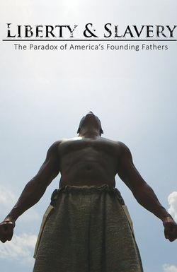 Liberty & Slavery