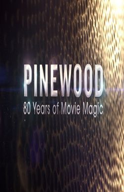 Pinewood: 80 Years of Movie Magic