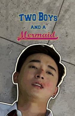 Two Boys and A Mermaid