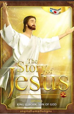 The Story of Jesus 3D