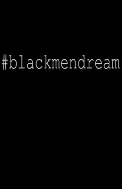 #Blackmendream