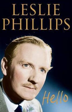 Hello: A Portrait of Leslie Phillips