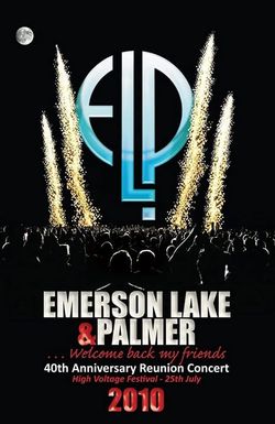 Emerson Lake & Palmer: 40th Anniversary Reunion Concert
