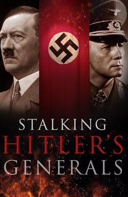 Stalking Hitler's Generals