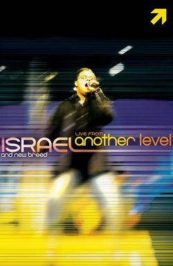 Israel and New Breed: Live from Another Level