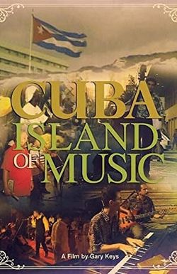Cuba: Island of Music