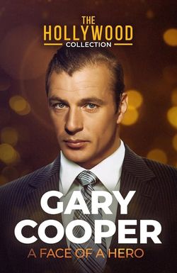 Gary Cooper: The Face of a Hero