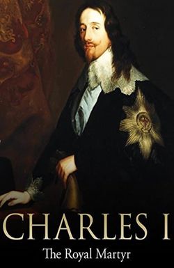 King Charles I: The Royal Martyr