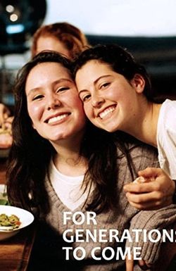 For Generations to Come