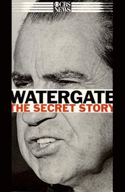 Watergate: The Secret Story