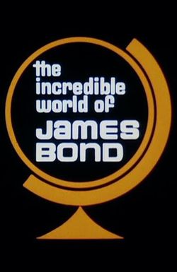 The Incredible World of James Bond