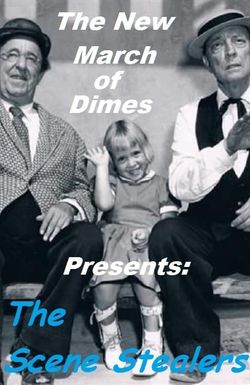 The New March of Dimes Presents: The Scene Stealers
