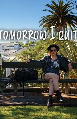 Tomorrow I Quit