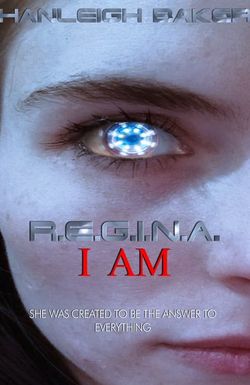 R.E.G.I.N.A. I Am