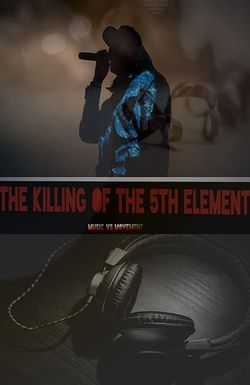 The Killing of the 5th Element