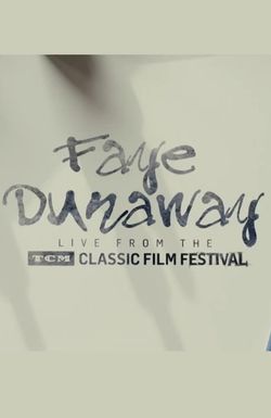 Faye Dunaway: Live from the TCM Classic Film Festival