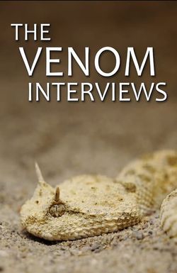 The Venom Interviews