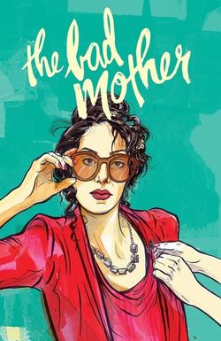 The Bad Mother