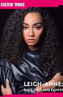 Leigh-Anne: Race, Pop & Power