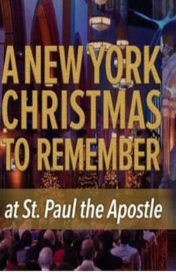 CBS Presents: A New York Christmas to Remember at St. Paul the Apostle