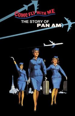 Come Fly with Me: The Story of Pan Am