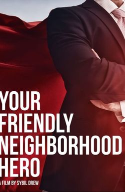 Your Friendly Neighborhood Hero