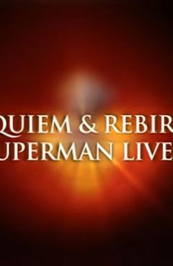 Requiem & Rebirth: Superman Lives!