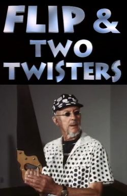 Flip & Two Twisters