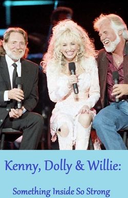 Kenny, Dolly and Willie: Something Inside So Strong