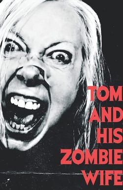 Tom and His Zombie Wife