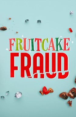 Fruitcake Fraud