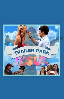 Trailer Park Jesus