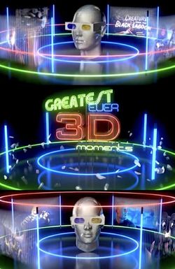 The Greatest Ever 3D Moments