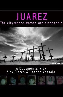 Juarez: The City Where Women Are Disposable