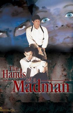 The Hands of a Madman