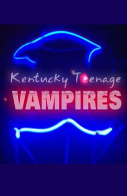 Kentucky Teenage Vampires