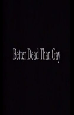 Better Dead Than Gay