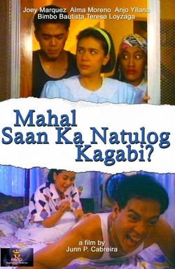 Mahal... saan ka natulog kagabi?