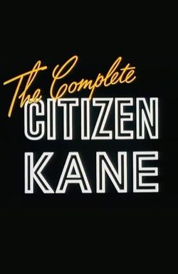 The Complete Citizen Kane