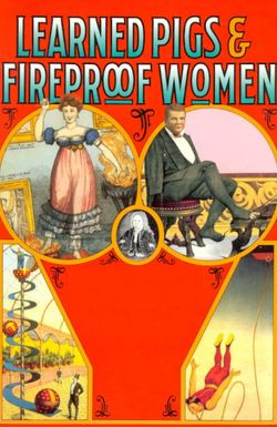 Learned Pigs and Fireproof Women