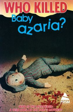 Who Killed Baby Azaria?