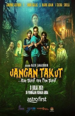 Jangan Takut: Kau Takut Aku Pun Takut