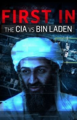 CIA vs. Bin Laden: First In