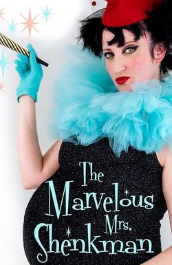 The Marvelous Mrs. Shenkman
