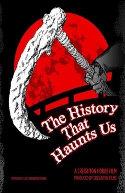 The History That Haunts Us