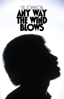Syl Johnson: Any Way the Wind Blows
