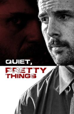 Quiet, Pretty Things
