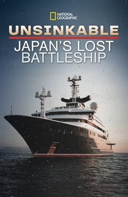 Unsinkable: Japan's Lost Battleship