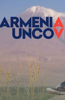 Armenia Uncovered
